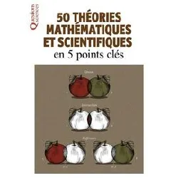 livre 50 théories mathématiques et scientifiques en 5 points clés