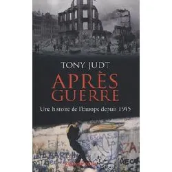 livre après guerre - une histoire de l'europe depuis 1945