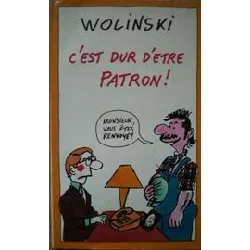 livre c'est dur d'être patron !