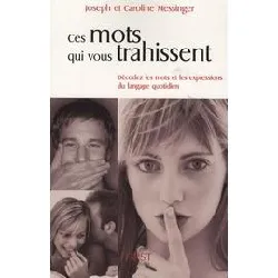 livre ces mots qui vous trahissent