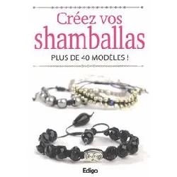 livre créez vos shamballas - plus de 40 modèles !