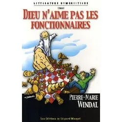 livre dieu n'aime pas les fonctionnaires