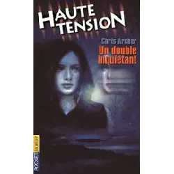 livre haute tension tome 2 : un double inquiétant