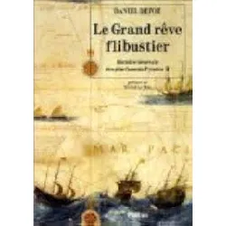 livre histoire générale des plus fameux pyrates tome 2 - le grand rêve flibustier