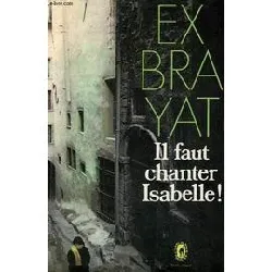 livre il faut chanter, isabelle