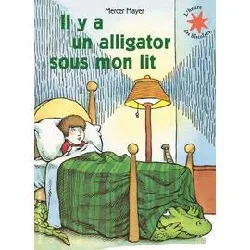 livre il y a un alligator sous mon lit