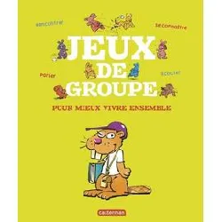 livre jeux de groupe - pour mieux vivre ensemble