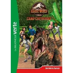 livre jurassic world camp cretaceous - tome 5 - dernière chance