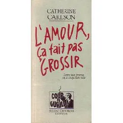 livre l'amour ca fait pas grossir