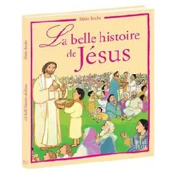 livre la belle histoire de jésus - d'après les evangiles