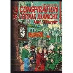 livre la conspiration de l'étoile blanche. scénario de charpier