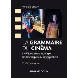 livre la grammaire du cinéma - 2e éd. - de l'écriture au montage : les techniques du langage filmé