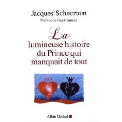 livre la lumineuse histoire du prince qui manquait de tout