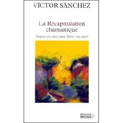 livre la récapitulation chamanique