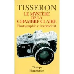 livre le mystere de la chambre claire - photographie et inconscient