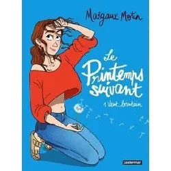 livre le printemps suivant tome 1 - vent lointain