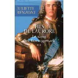 livre le sang des koenigsmark. 2. fils de l'aurore