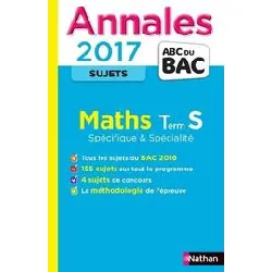 livre les annales du bac maths terminale s spécificité et spécialité - non corrigé