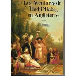 livre les aventures de hadji baba en angleterre