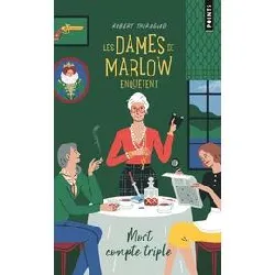 livre les dames de marlow enquêtent tome 1 - mort compte triple