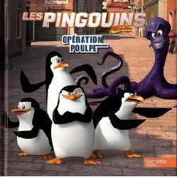 livre les pingouins de madagascar - opération poulpe