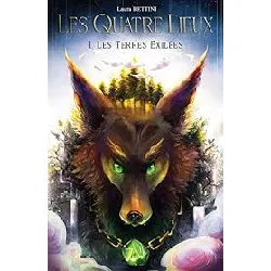 livre les quatre lieux: i. les terres exilées (trilogie fantastique)