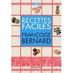 livre les recettes faciles de françoise bernard