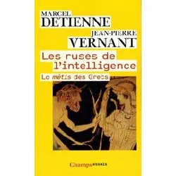 livre les ruses de l'intelligence - la mètis des grecs