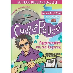 livre méthodes et pédagogie coup de pouce le p'tit coup de pouce + cd - ukulele ukulélé