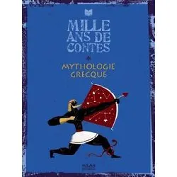 livre mille ans de contes mythologie grecque