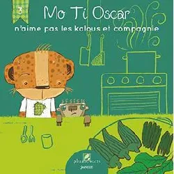 livre mo ti oscar n?aime pas les kalous et compagnie