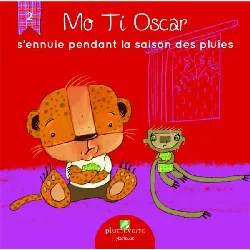 livre mo ti oscar s'ennuie pendant la saison des pluies