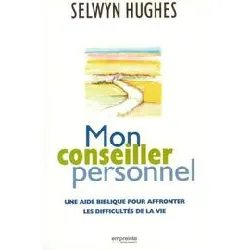 livre mon conseiller personnel - une aide biblique pour affronter les difficultés de la vie