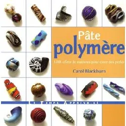 livre pâte polymère - 1001 effets de matière pour créer des perles