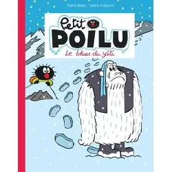 livre petit poilu poche - tome 16 - le blues du yéti