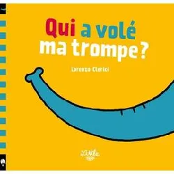 livre qui a vole ma trompe ?