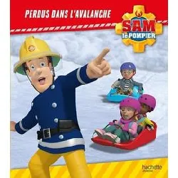 livre sam le pompier - perdus dans l'avalanche