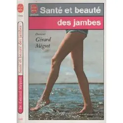 livre sante et beaute des jambes : causes, prevention et traitements des varices