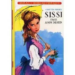 livre sissi face à son destin