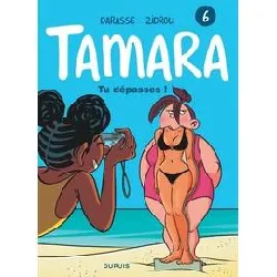 livre tamara - tome 6 - tu dépasses !