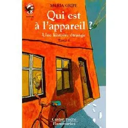 livre une histoire étrange tome 1 - qui est à l'appareil ?