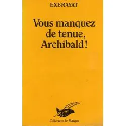 livre vous manquez de tenue, archibald !