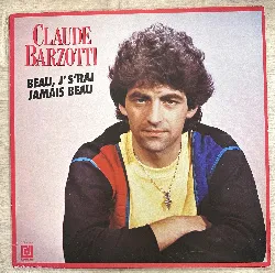 vinyle claude barzotti – beau, j's'rai jamais beau 1984